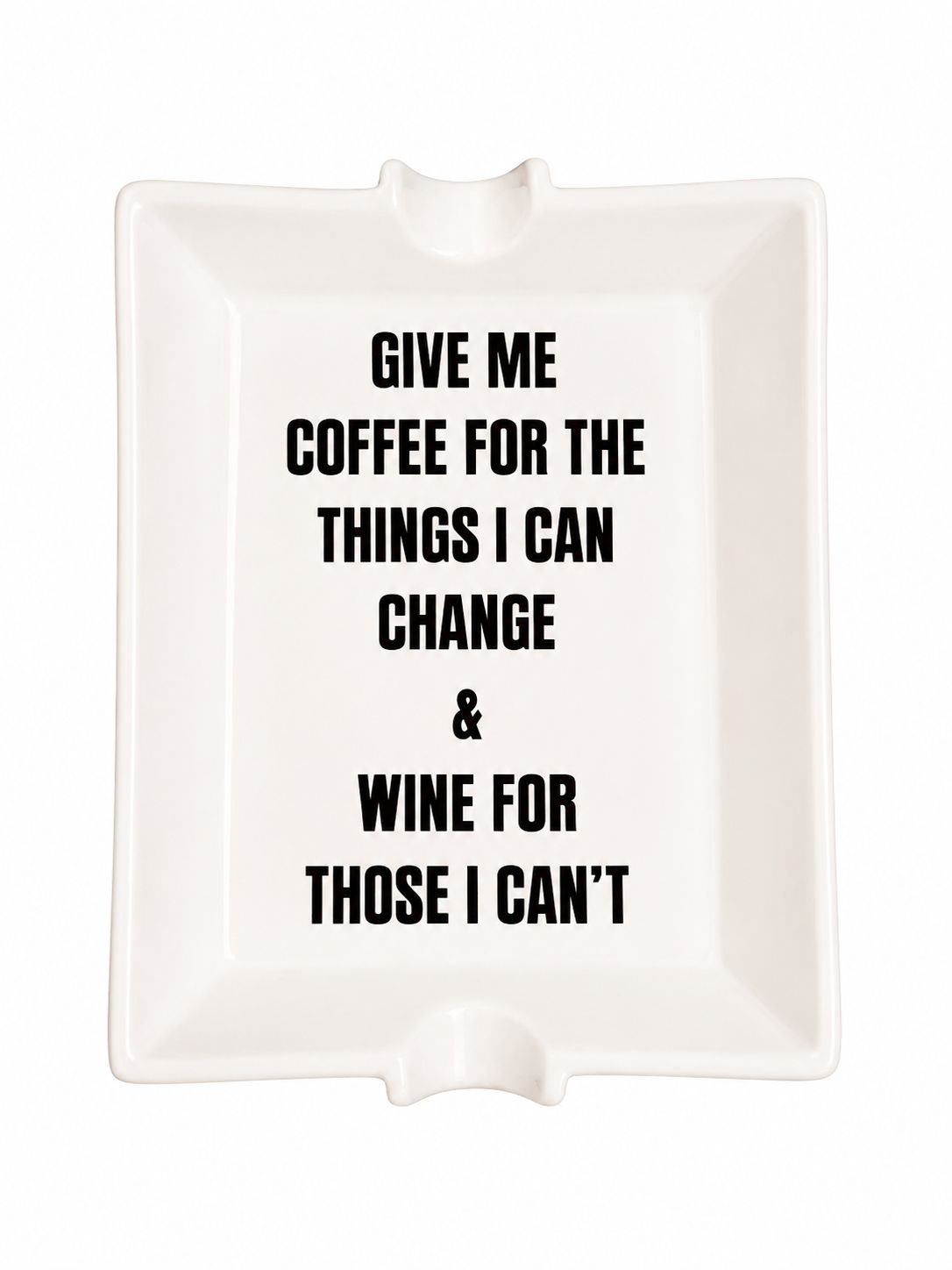 CENICERO GIVE ME COFFEE